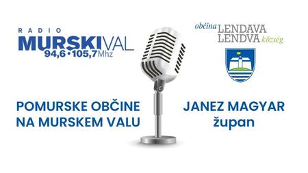 Gostovanje župana Janeza Magyarja na radiu Murski val 